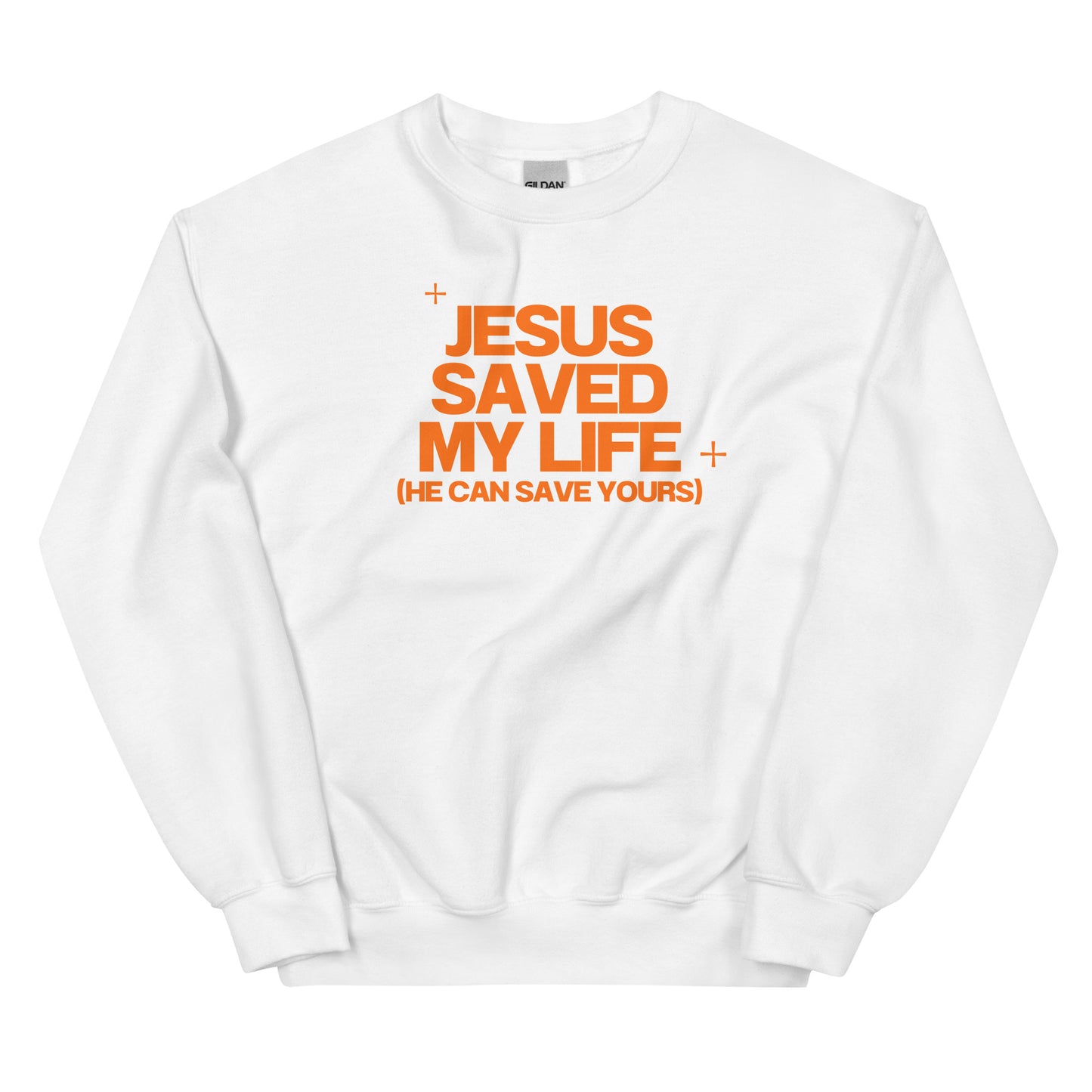 Jesus Saved My Life Unisex Sweatshirt (Modern Letters)
