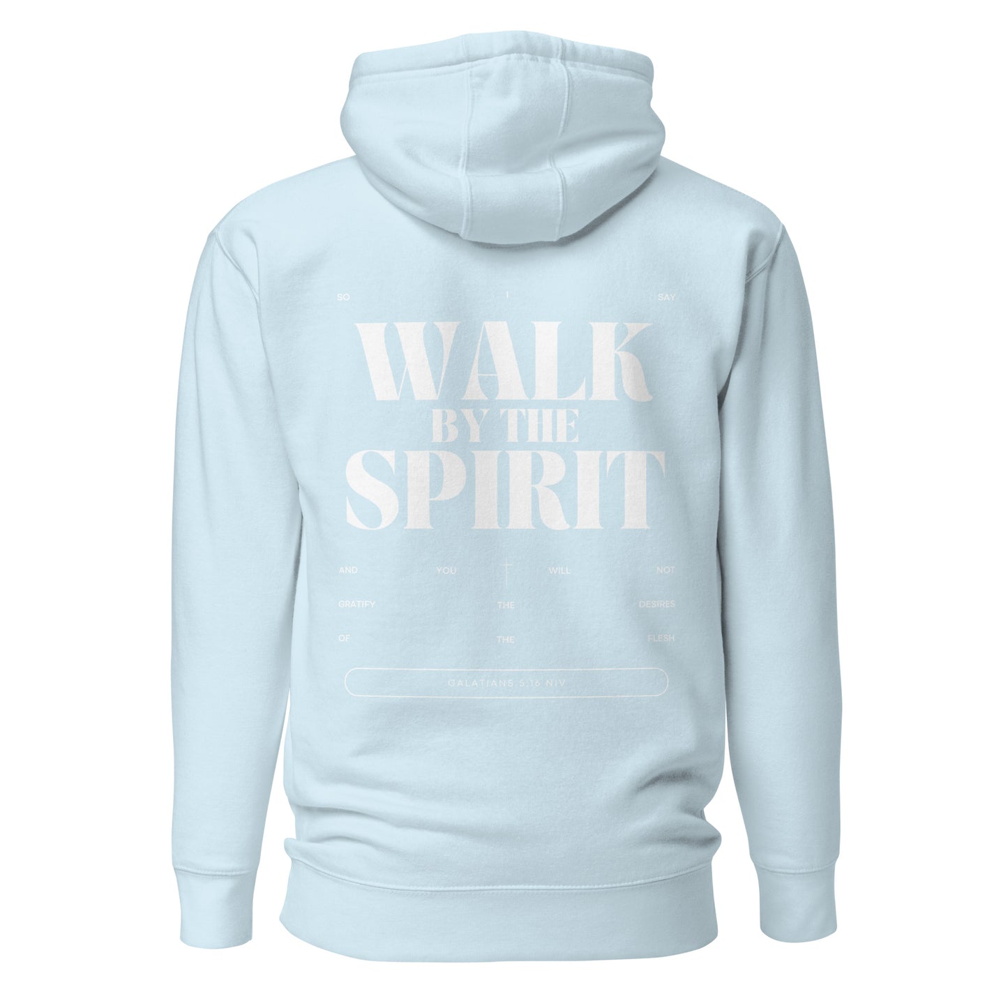 Walk By The Spirit Hoodie