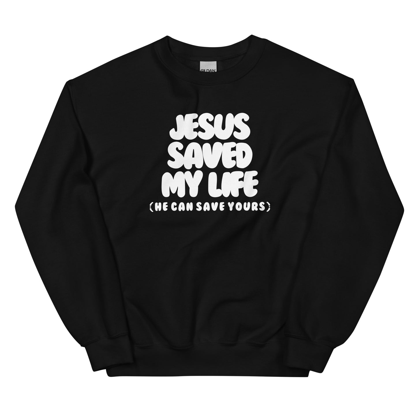 Jesus Saved My Life Unisex Crewneck (Bubble Letters)