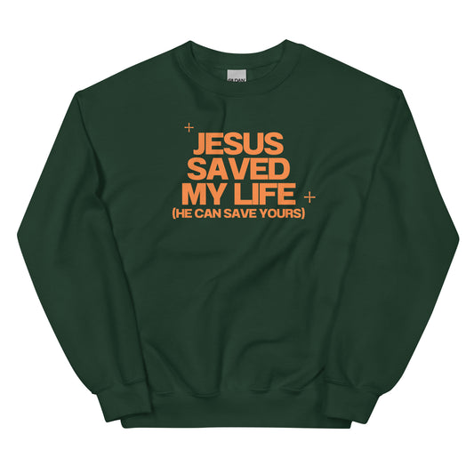 Jesus Saved My Life Unisex Sweatshirt (Modern Letters)