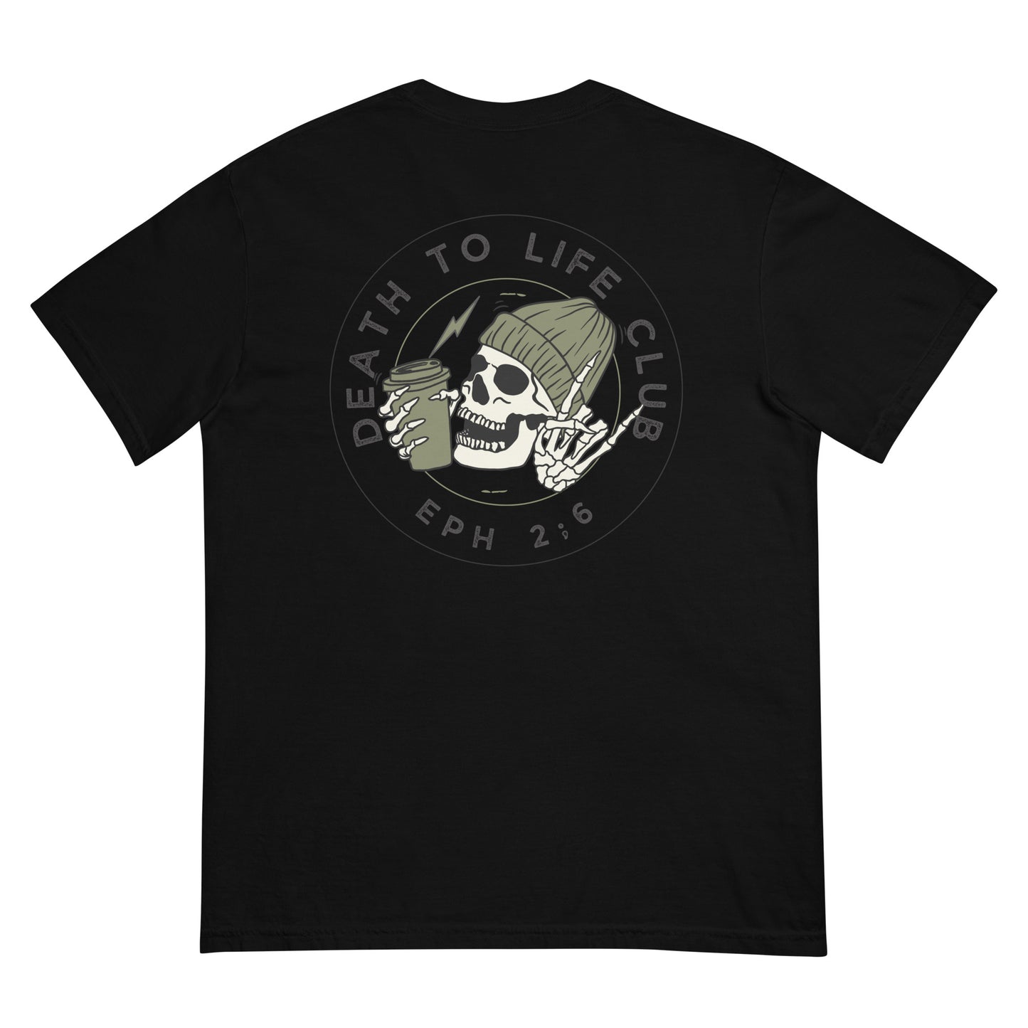 Death To Life T | Comfort Color Unisex garment-dyed heavyweight t-shirt