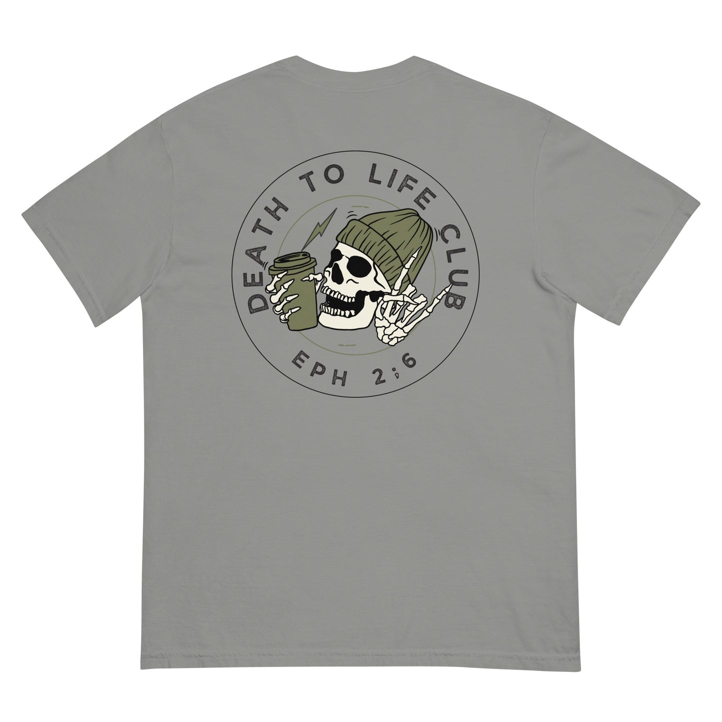 Death To Life T | Comfort Color Unisex garment-dyed heavyweight t-shirt