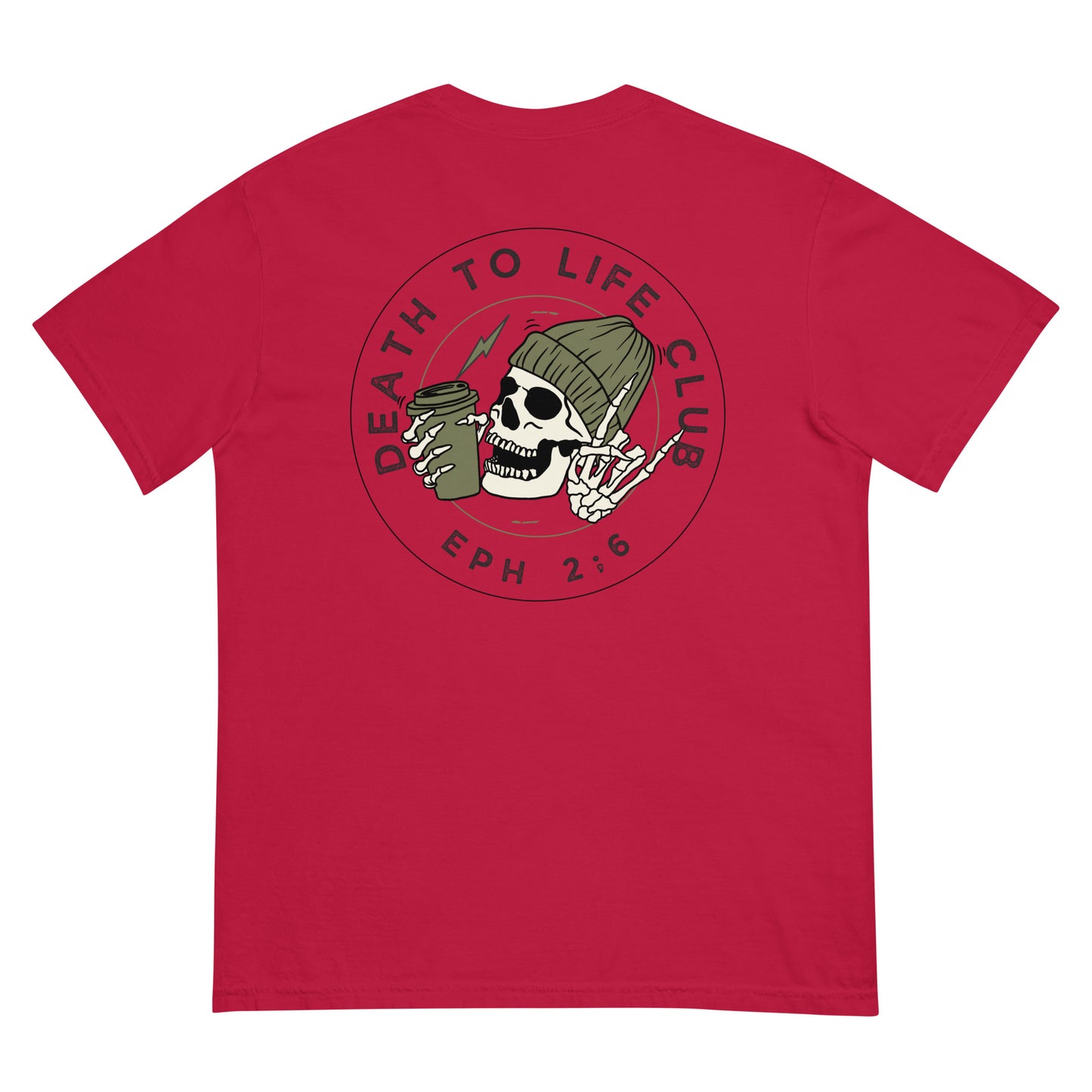 Death To Life T | Comfort Color Unisex garment-dyed heavyweight t-shirt