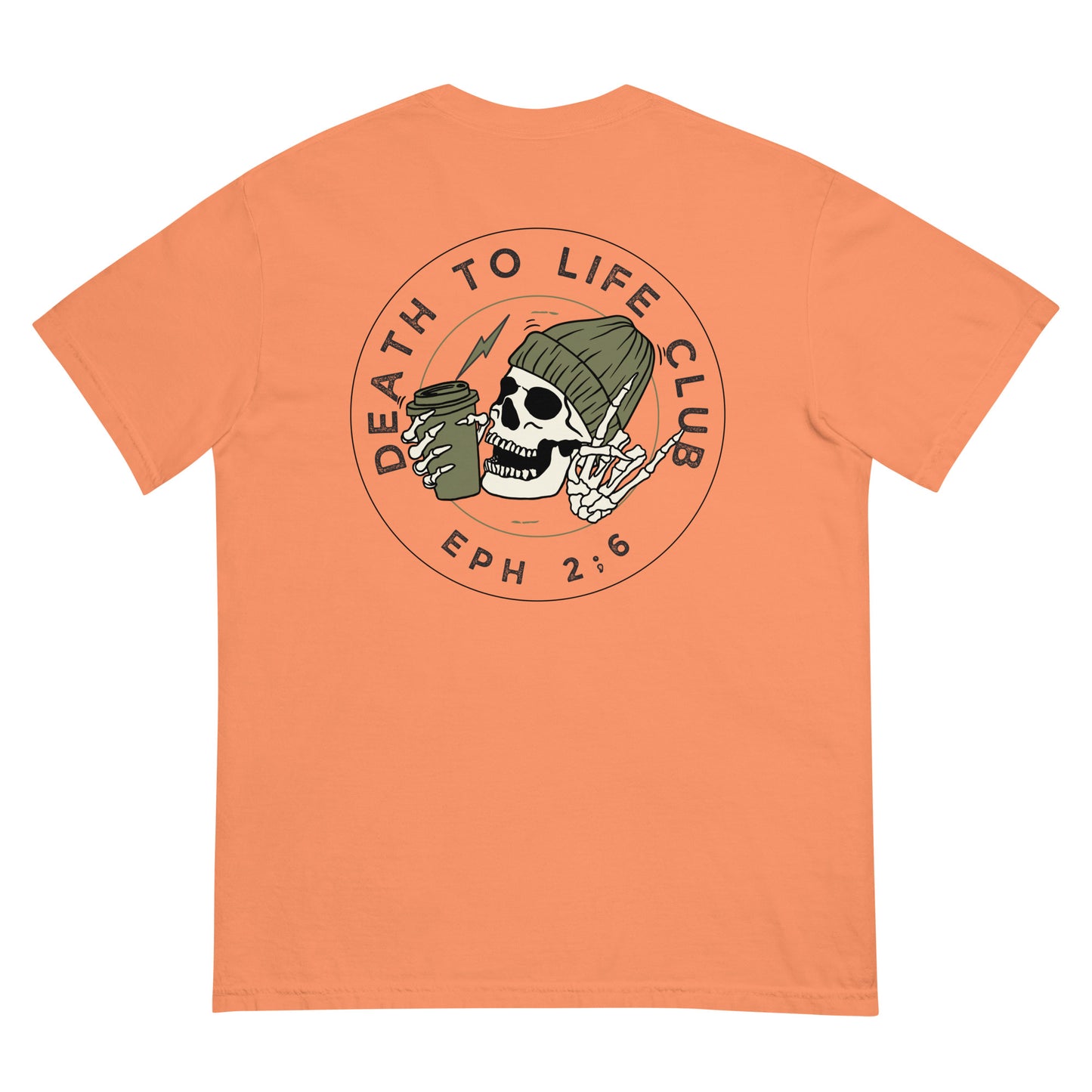 Death To Life T | Comfort Color Unisex garment-dyed heavyweight t-shirt