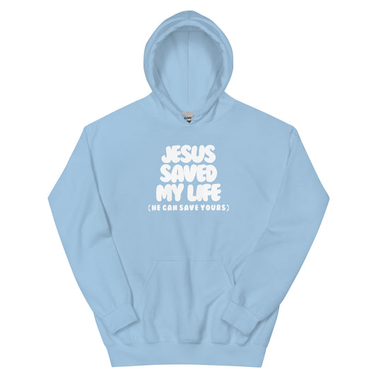 Jesus Saved My Life Unisex Hoodie (Bubble Letters)