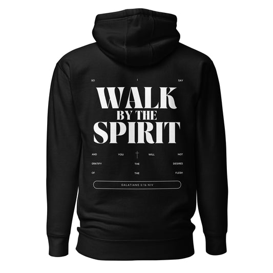 Walk By The Spirit Hoodie