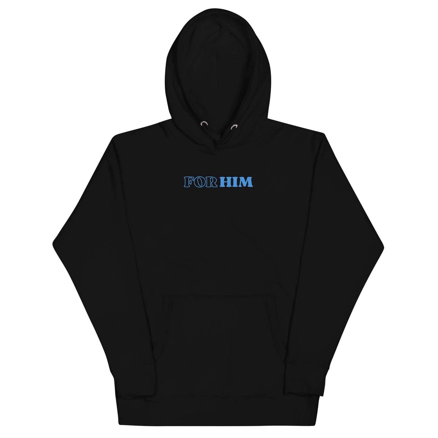 For Him Hoodie!