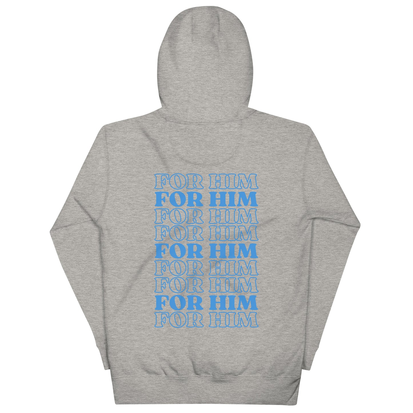 For Him Hoodie!