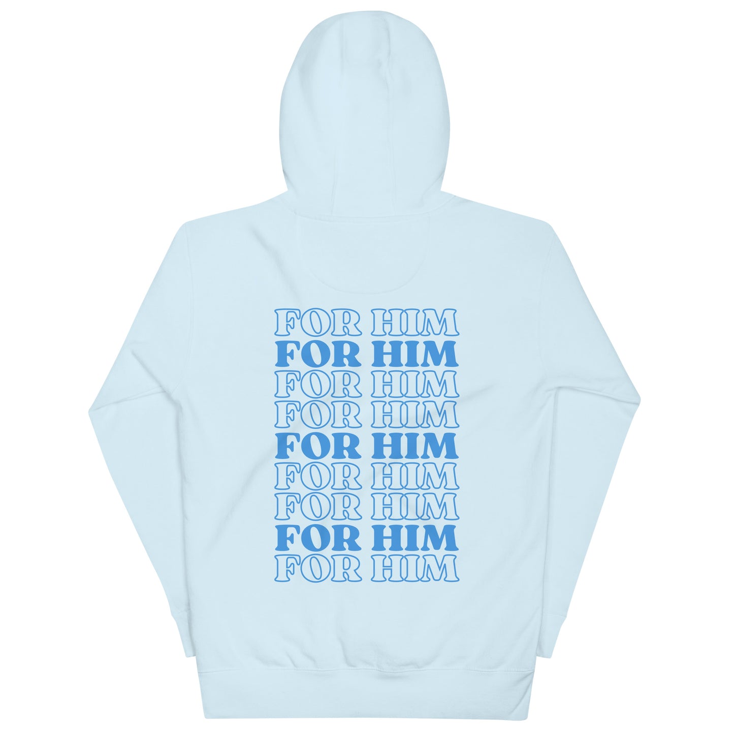 For Him Hoodie!